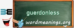 WordMeaning blackboard for guerdonless